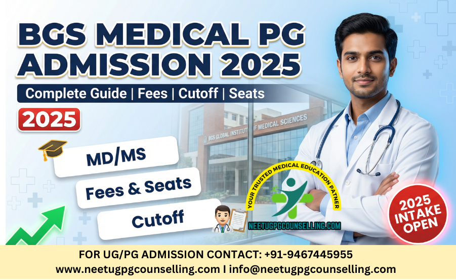 BGS Global Institute of Medical Sciences (BGSGIMS) Bangalore PG(MD/MS) : Admission 2025, Fees Structure, Seat Matrix, Courses Offered, Cutoff, Counselling, Contact